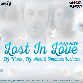 Lost In Love (MASHUP) DJ Manz  DJ Abhi & Shubham Vichare REmix